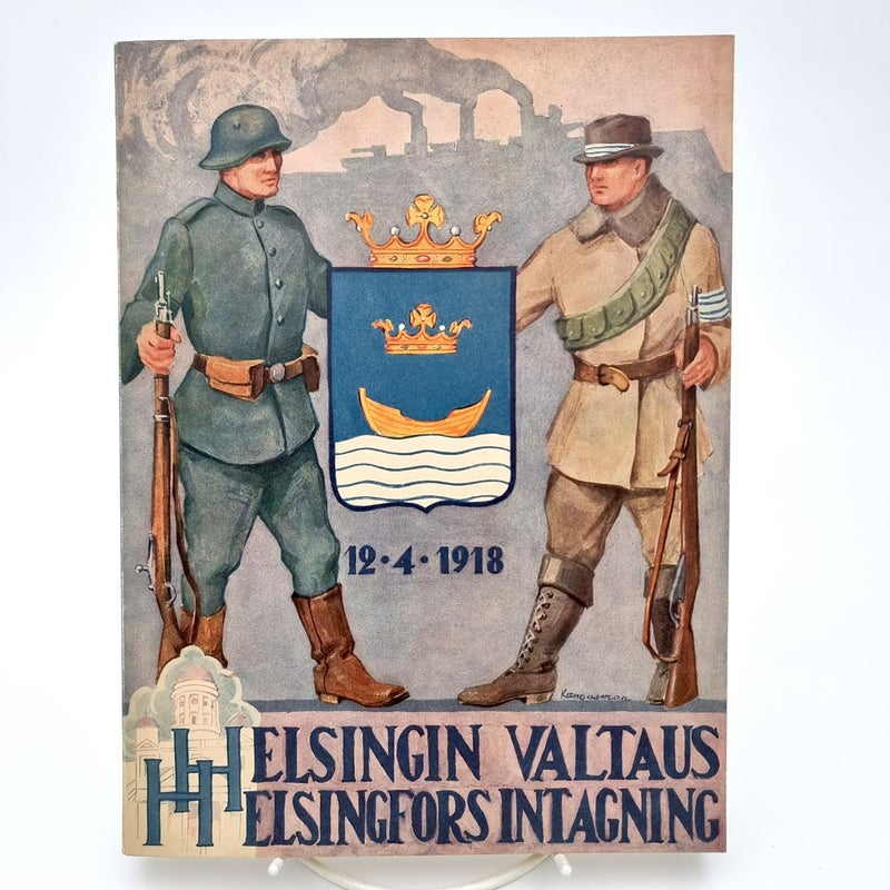 Helsingin valtaus 12.4. 1918. Helsingfors intagning